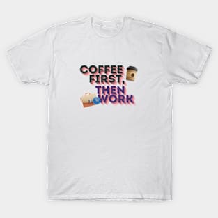 Coffee Lovers Funny Quote T-Shirt